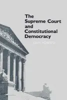 Supreme Court and Constitutional Democracy - Agresto, John