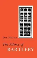 Silence of Bartleby - McCall, Dan E.