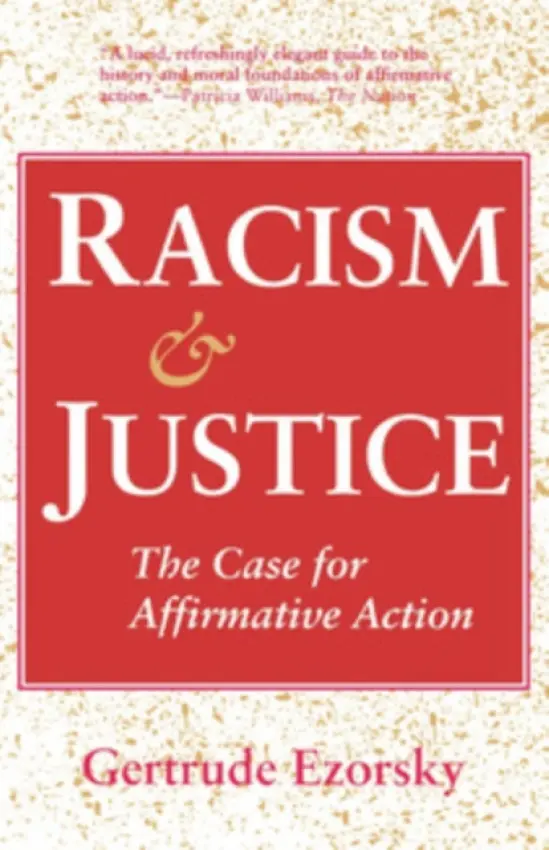Racism and Justice - Ezorsky, Gertrude