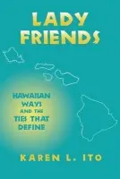 Lady Friends - Ito, Karen L.