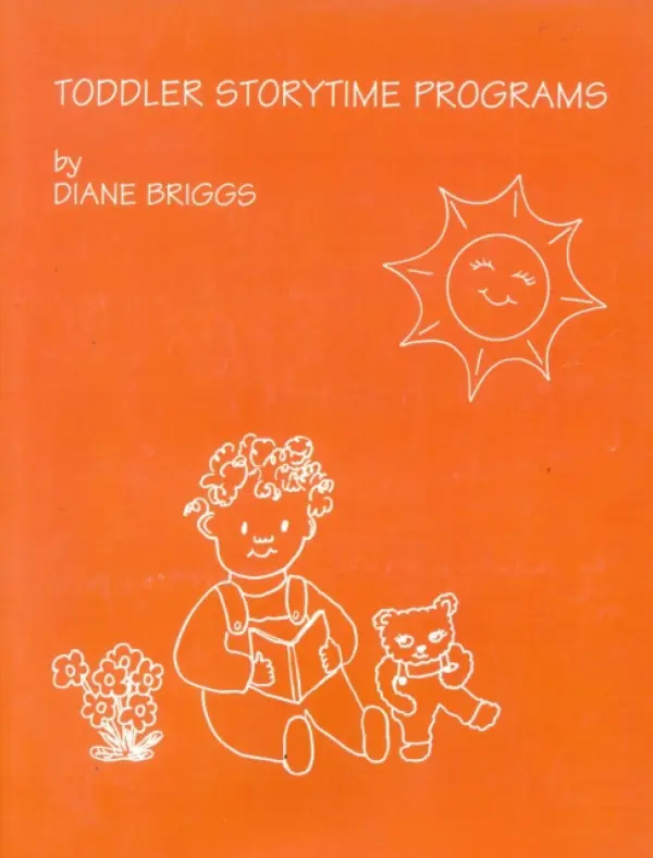 Toddler Storytime Programs - Briggs, Dianne