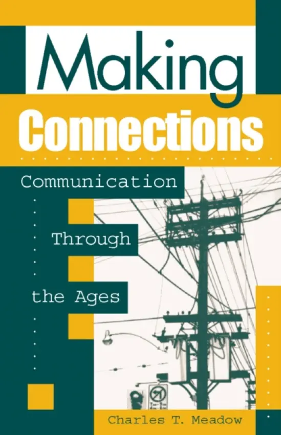 Making Connections - Meadow, Charles T.