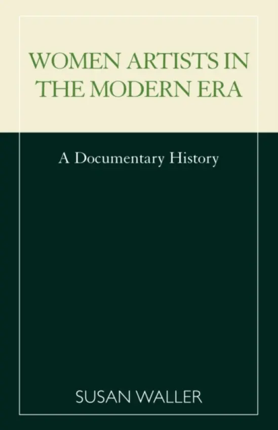 Women Artists in the Modern Era - Waller, Susan