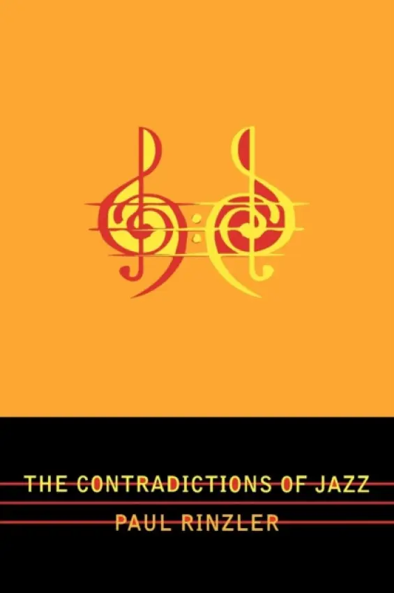 Contradictions of Jazz - Rinzler, Paul