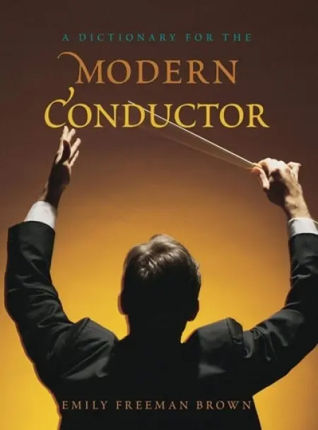 Dictionary for the Modern Conductor - Brown, Emily Freeman