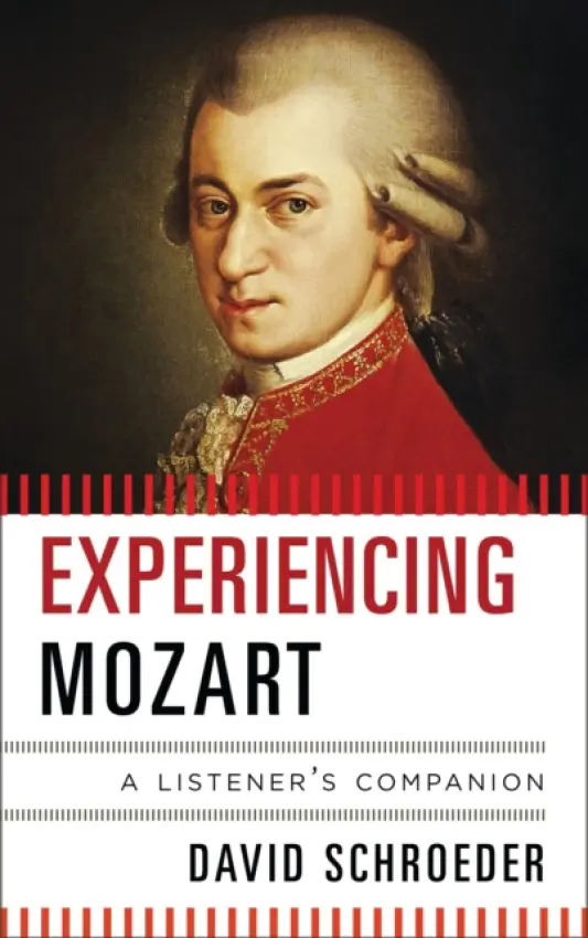 Experiencing Mozart - Schroeder, David