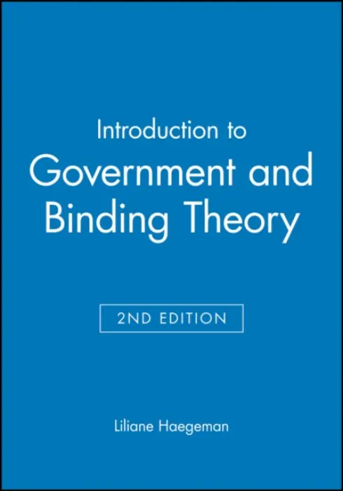Introduction to Government and Binding Theory - Haegeman, Liliane (University of Lille, France)