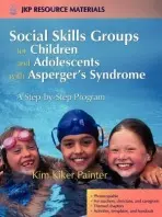 Social Skills Groups for Children and Adolescents with Asperger's Syndrome - Kiker Painter, Kim