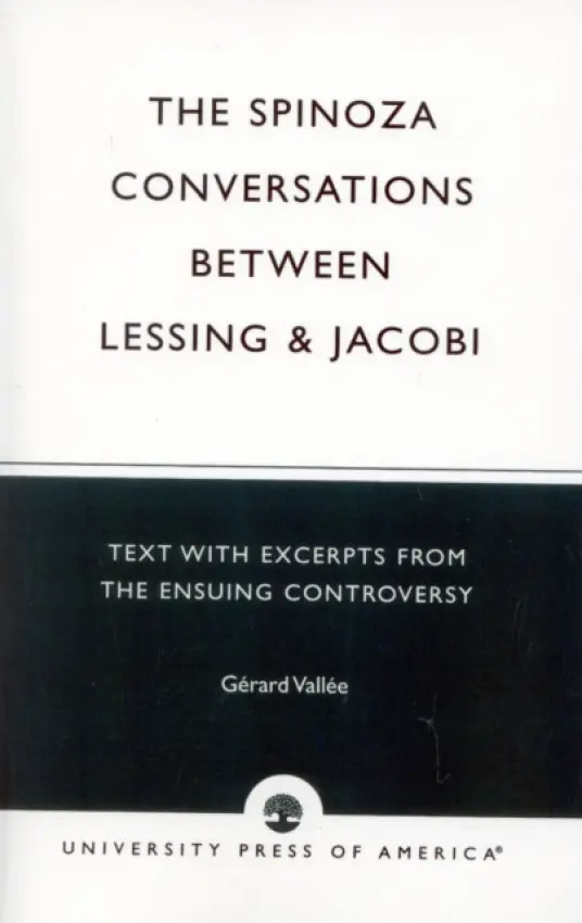 Spinoza Conversations Between Lessing and Jacobi - Vallee, Gerard