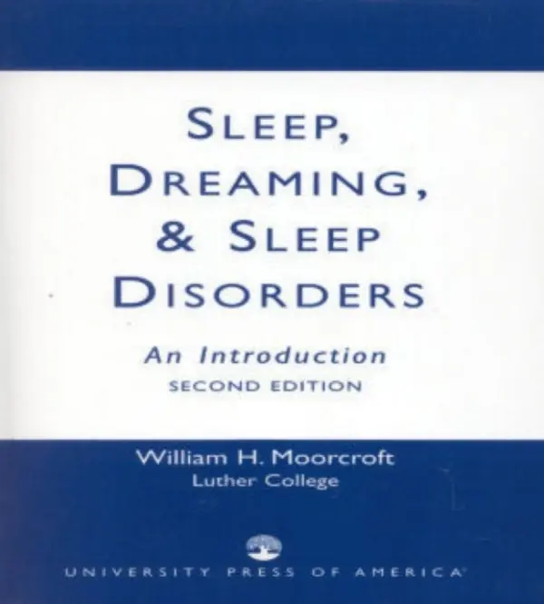 Sleep, Dreaming, and Sleep Disorders - Moorcroft, William H.