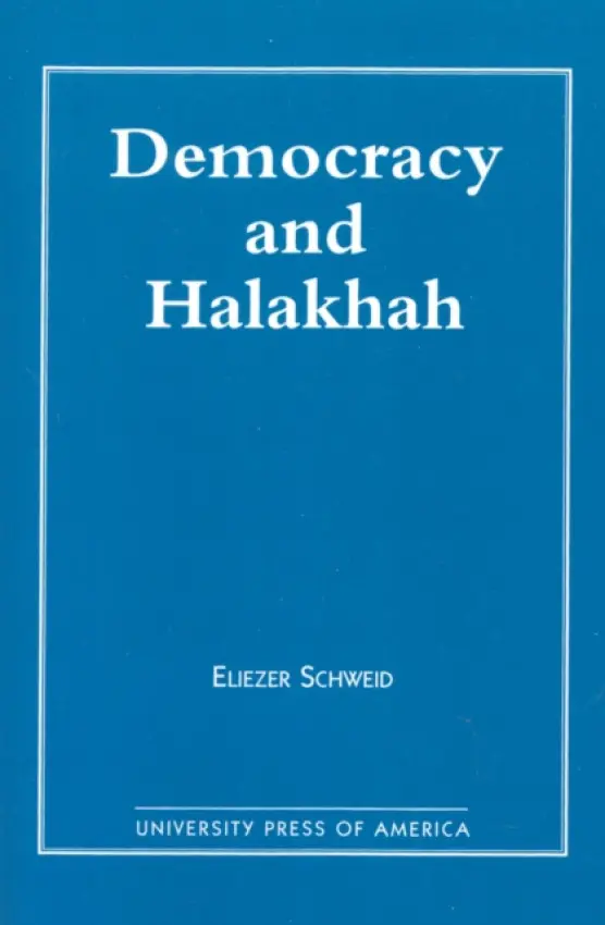 Democracy and the Halakhah - Schweid, Eliezer