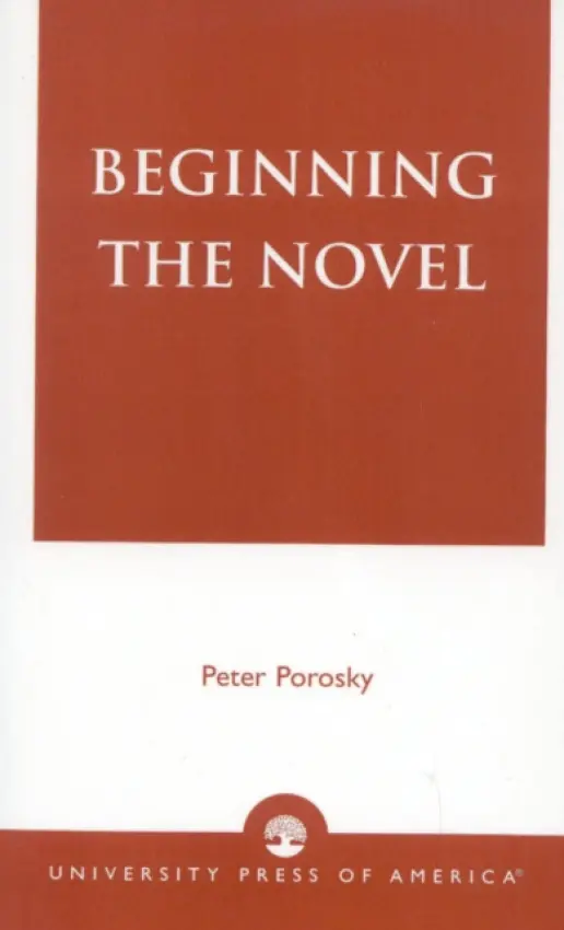 Beginning the Novel - Porosky, Peter