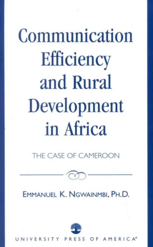 Communication Efficiency and Rural Development in Africa - Ngwainmbi, Emmanuel K.