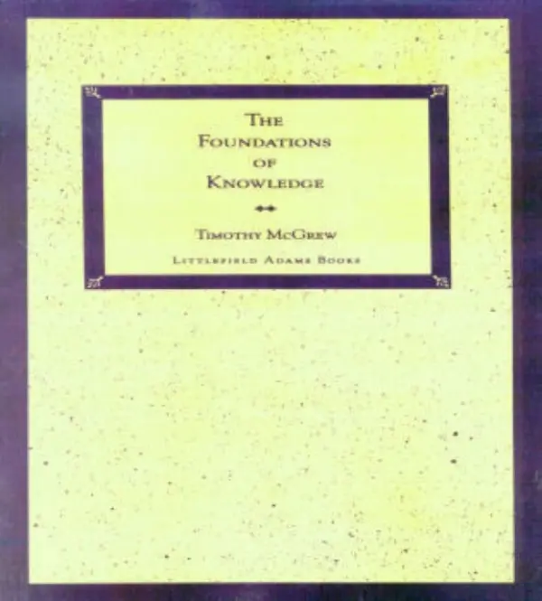 Foundations of Knowledge - McGrew, Timothy