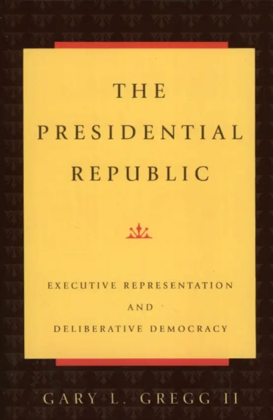 Presidential Republic - L., Gregg, II, Gary