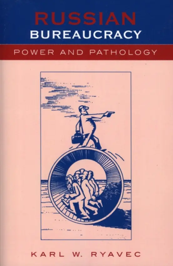 Russian Bureaucracy - Ryavec, Karl W.