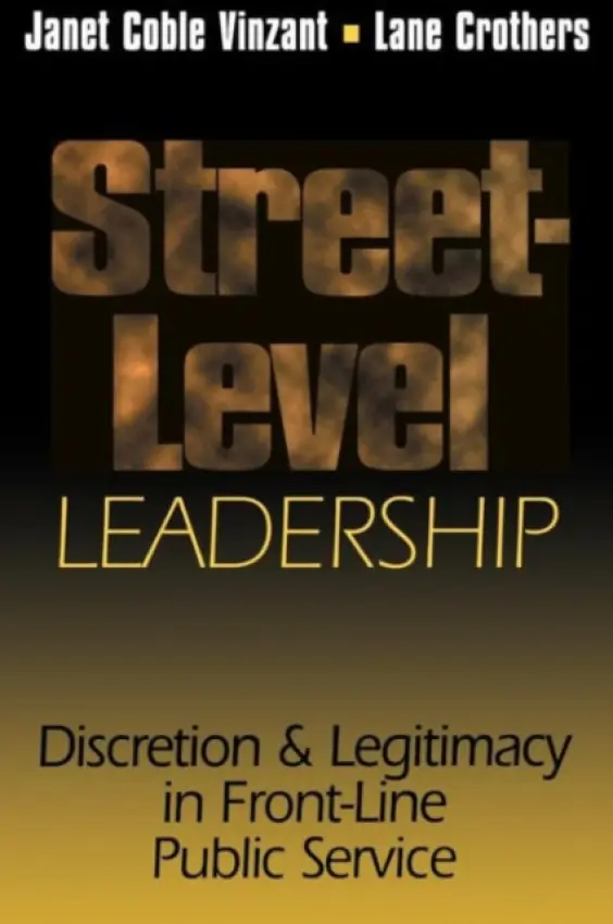 Street-Level Leadership - Denhardt, Janet V. a Crothers, Austin Lane