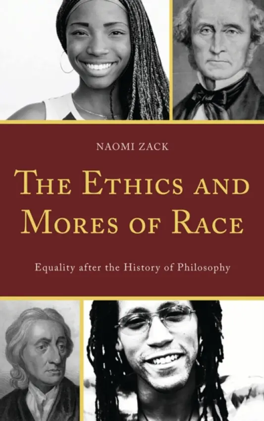 Ethics and Mores of Race - Zack, Naomi