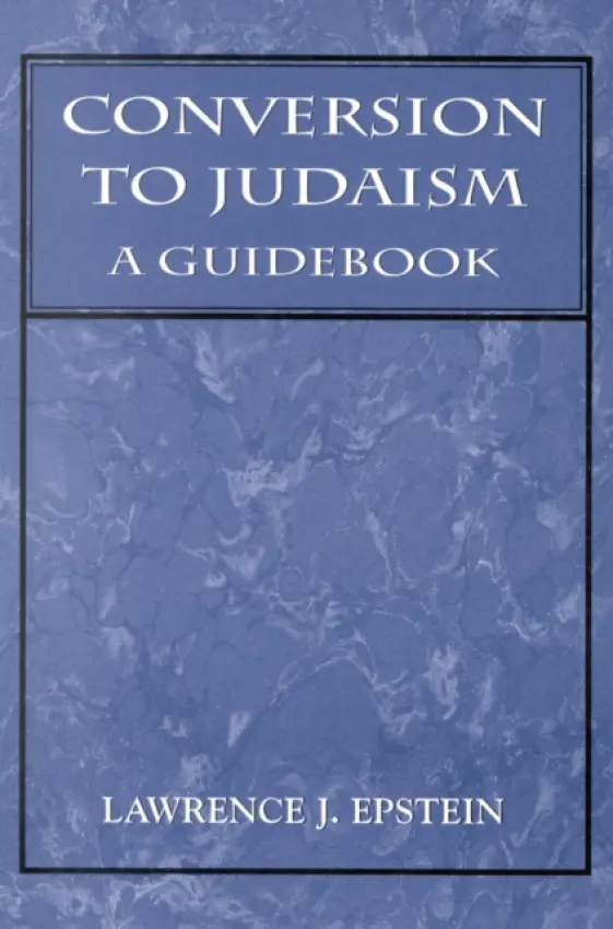 Conversion to Judaism - Epstein, Lawrence J.