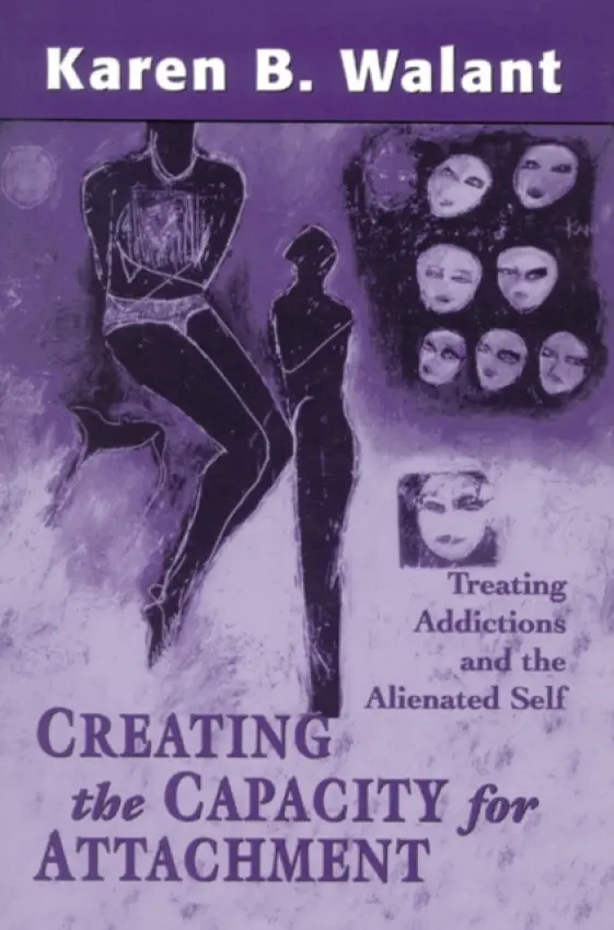 Creating the Capacity for Attachment - Walant, Karen B.