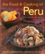 Food and Cooking of Peru - Deliot, Flor