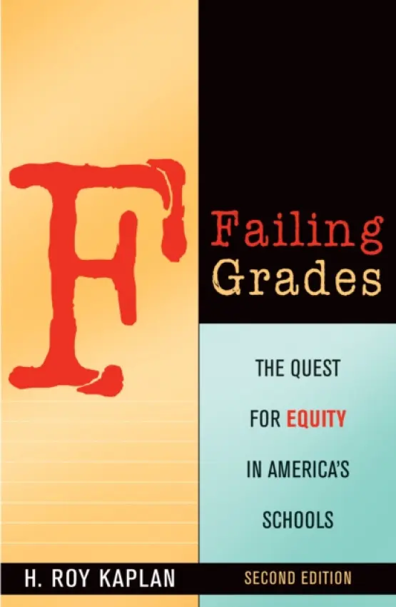 Failing Grades - Kaplan, H. Roy