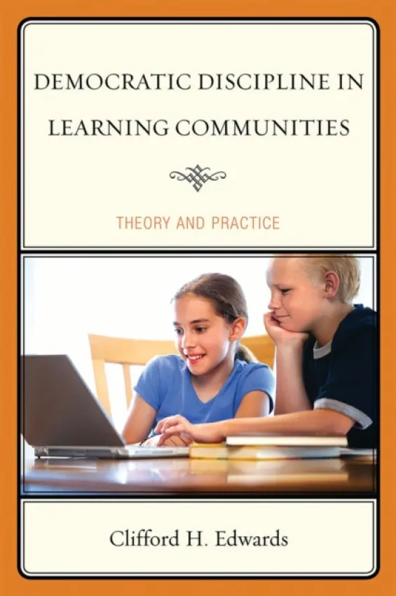 Democratic Discipline in Learning Communities - Edwards, Clifford H.