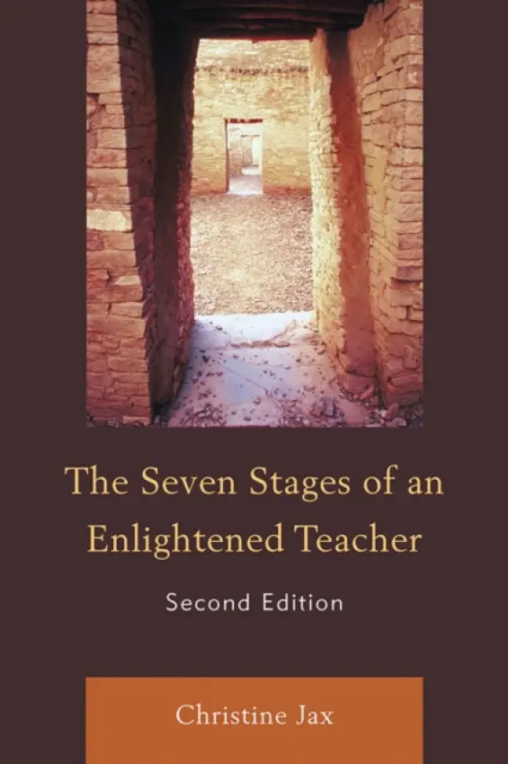 Seven Stages of an Enlightened Teacher - Jax, Christine