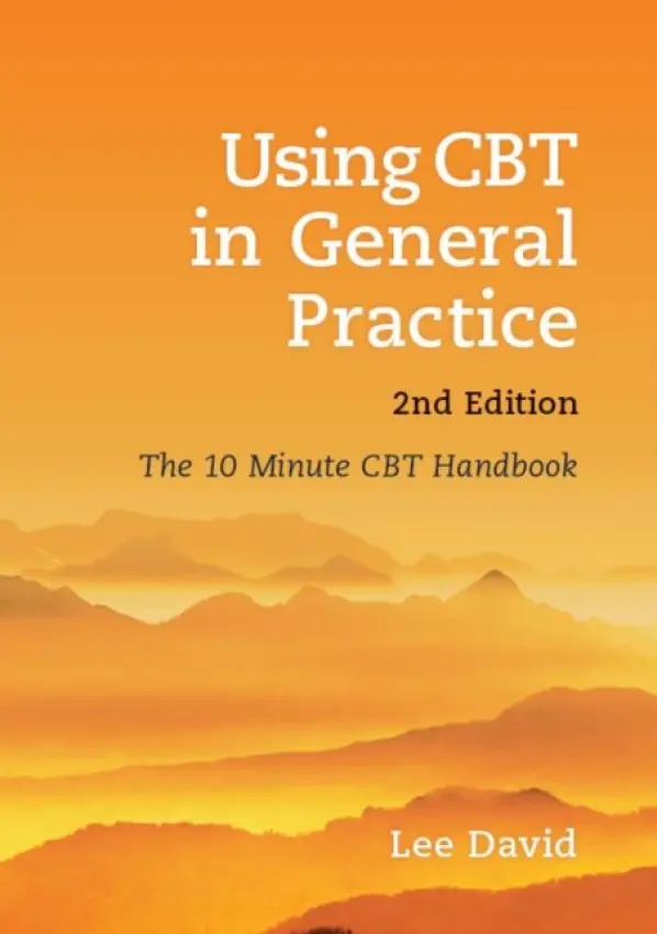 Using CBT in General Practice - David, Lee (GP and Cognitive Behavioural Therapist, Hertfordshire, UK)