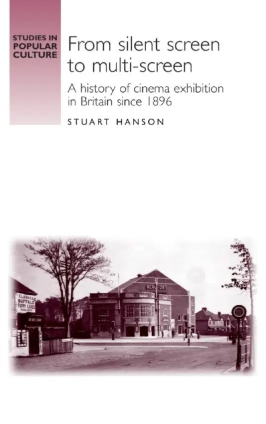 From Silent Screen to Multi-Screen - Hanson, Stuart