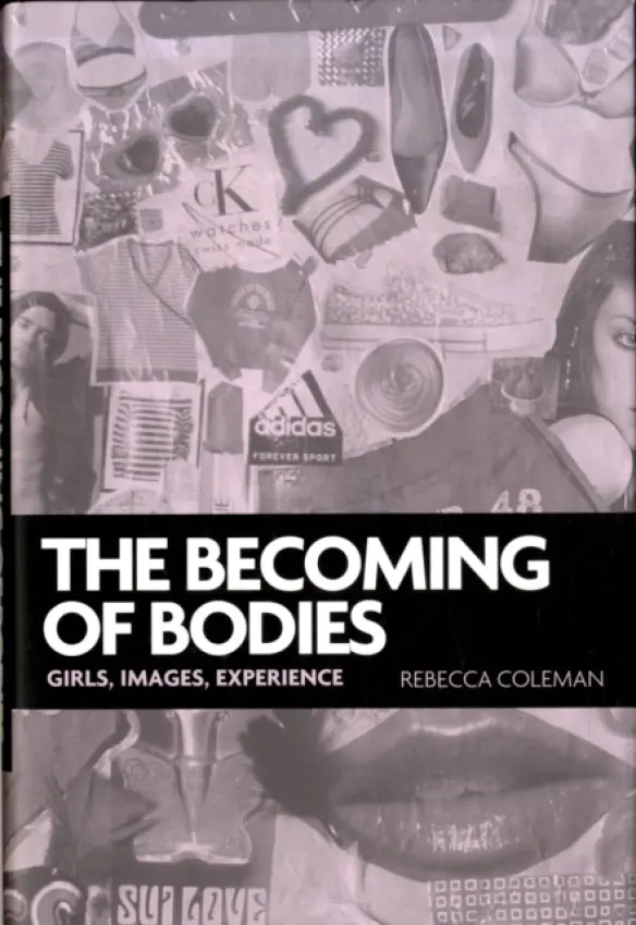 Becoming of Bodies - Coleman, Rebecca