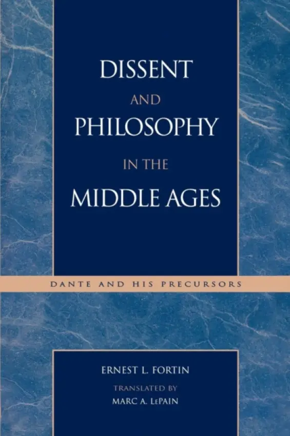Dissent and Philosophy in the Middle Ages - Fortin, Ernest L.