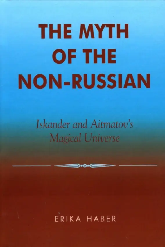 Myth of the Non-Russian - Haber, Erika