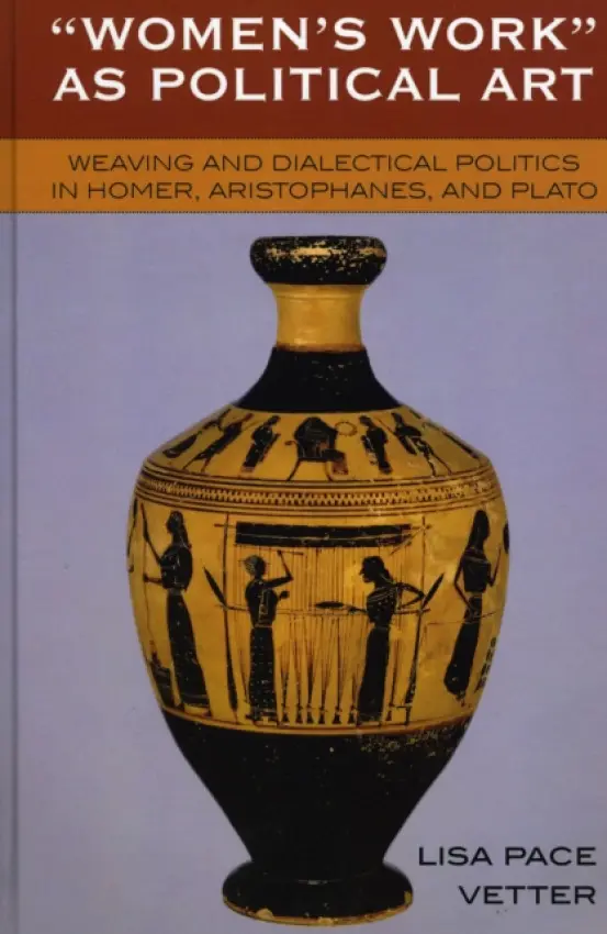 Women's Work as Political Art - Vetter, Lisa Pace