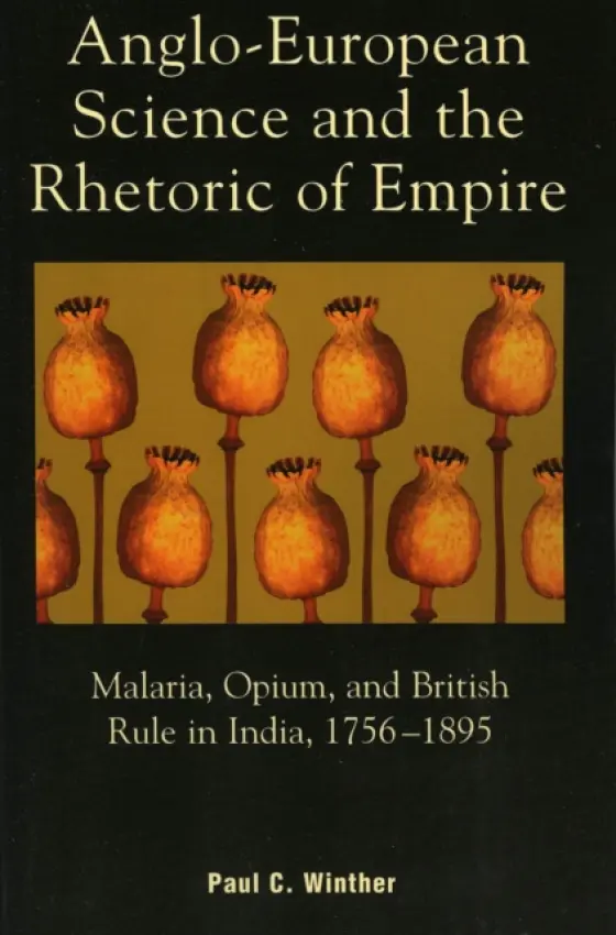 Anglo-European Science and the Rhetoric of Empire - Winther, Paul C.