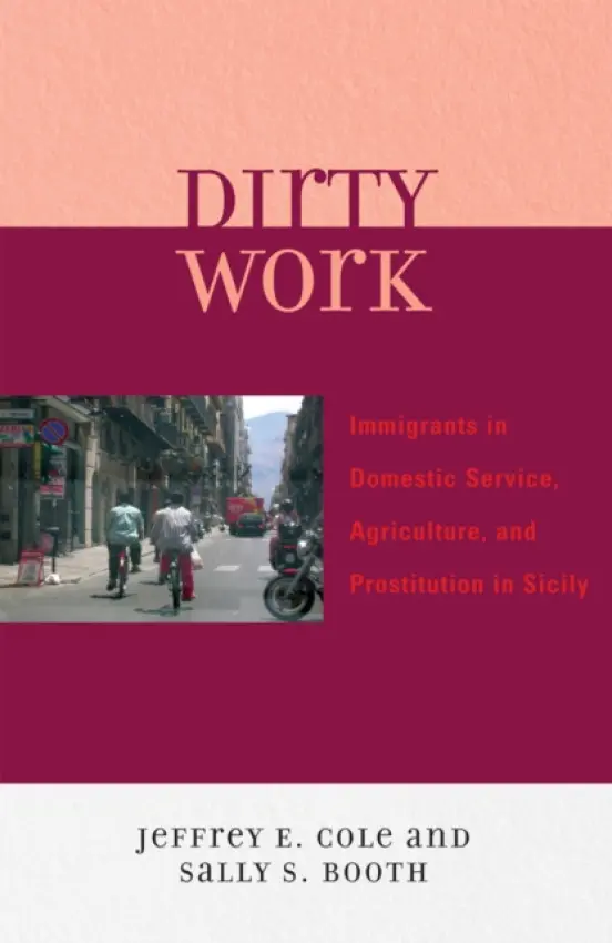 Dirty Work - Cole, Jeffrey E. a Booth, Sally S.