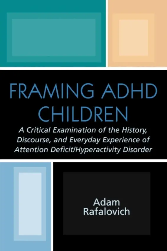 Framing ADHD Children - Rafalovich, Adam