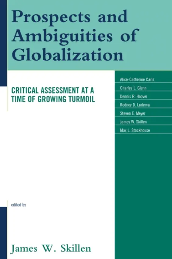 Prospects and Ambiguities of Globalization - Skillen, James W.