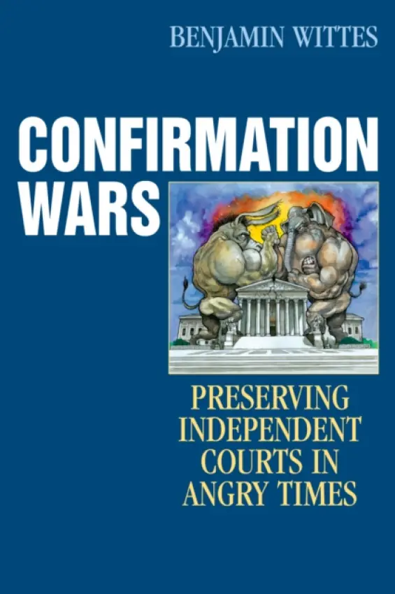 Confirmation Wars - Wittes, Benjamin