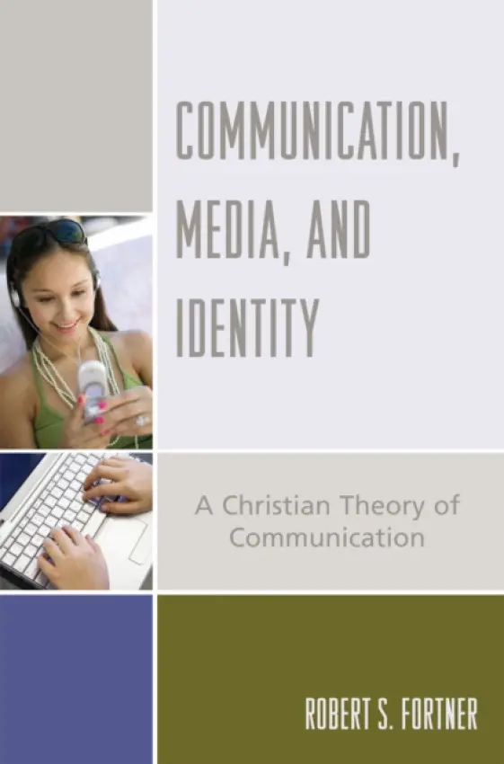 Communication, Media, and Identity - Fortner, Robert S. (University of Illinois, USA)
