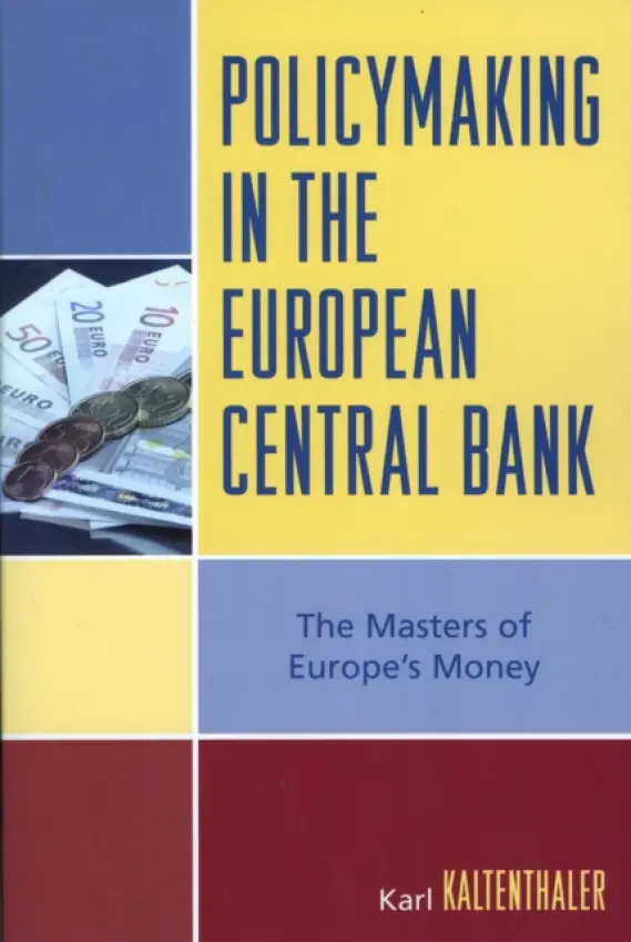 Policymaking in the European Central Bank - Kaltenthaler, Karl