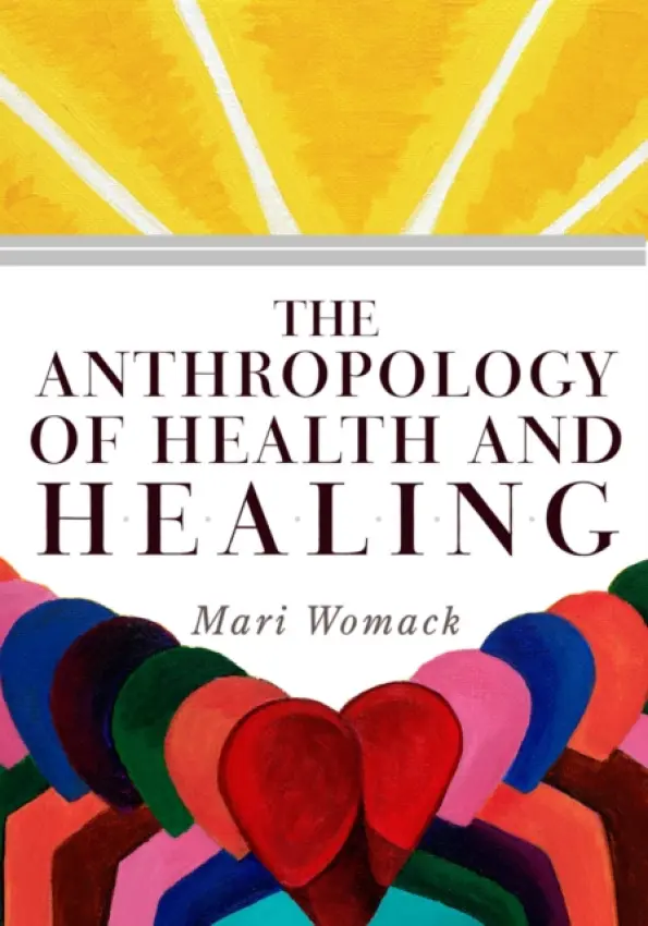 Anthropology of Health and Healing - Womack, Mari