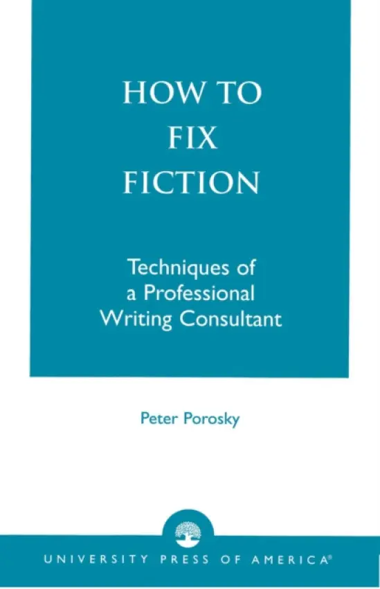 How to Fix Fiction - Porosky, Peter
