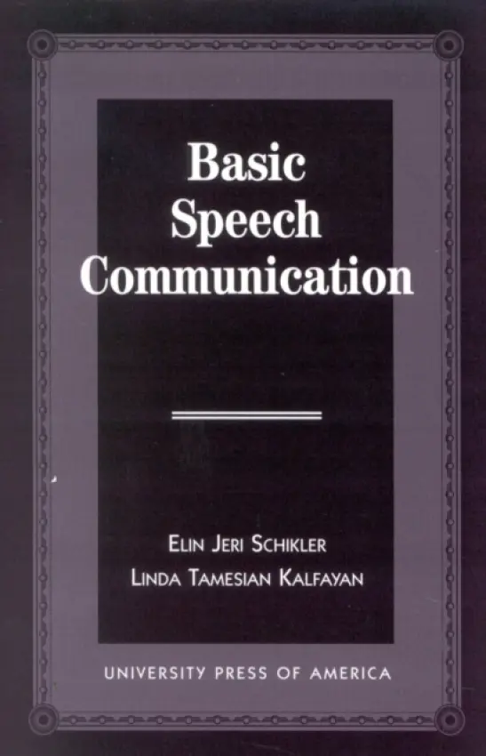 Basic Speech Communication - Kalfayan, Linda Tamesian a Schikler, Elin Jeri