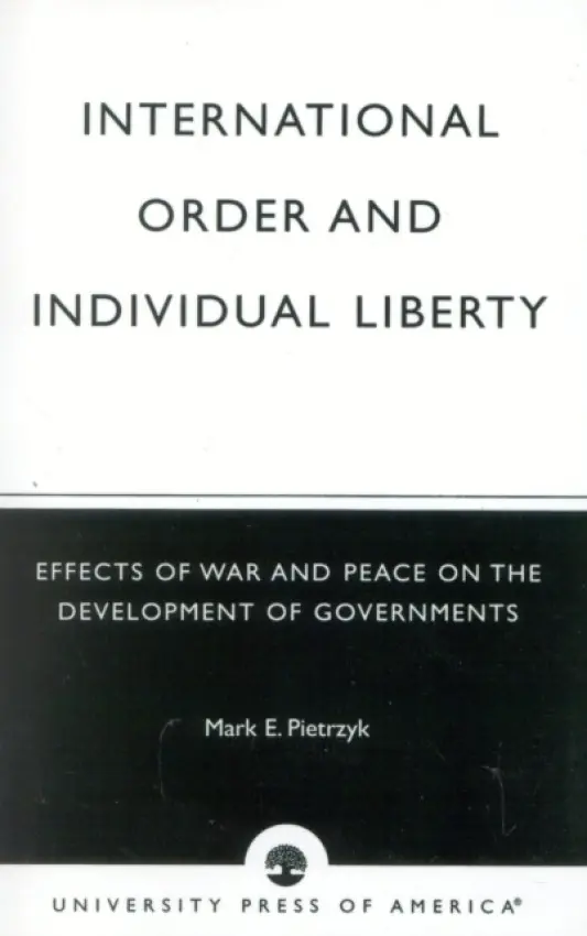 International Order and Individual Liberty - Pietrzyk, Mark E.