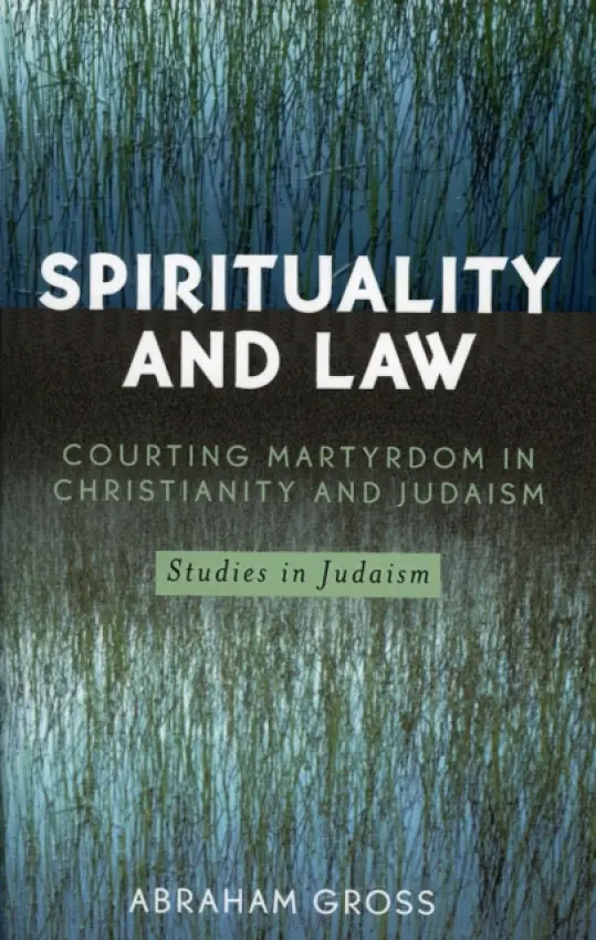 Spirituality and Law - Gross, Abraham