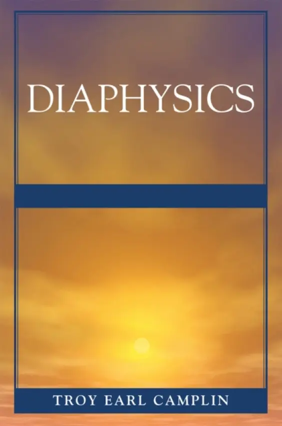 Diaphysics - Camplin, Troy Earl