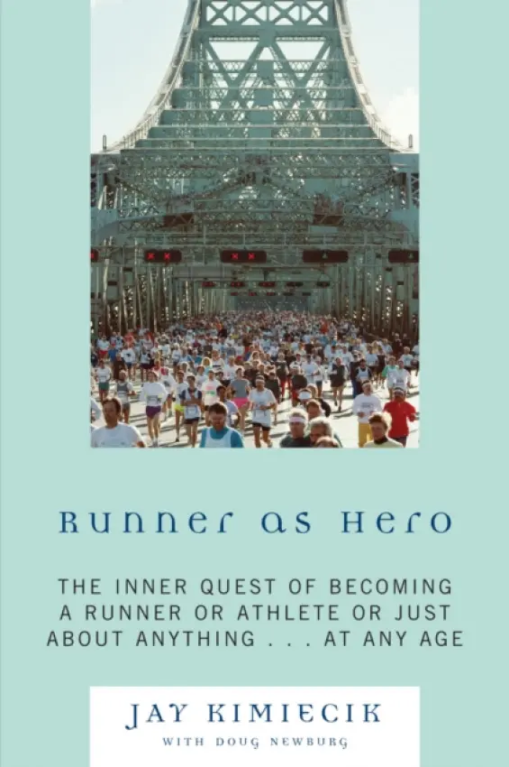 Runner as Hero - Kimiecik, Jay a Newburg, Doug