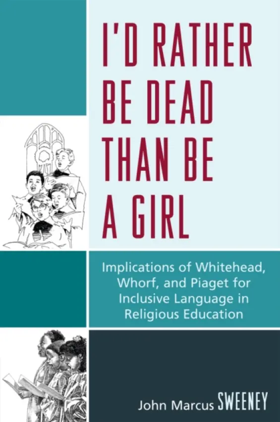 I'd Rather Be Dead Than Be a Girl - Sweeney, John Marcus