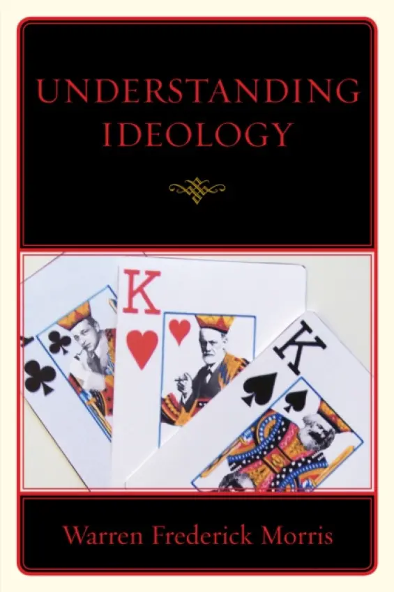 Understanding Ideology - Morris, Warren Frederick